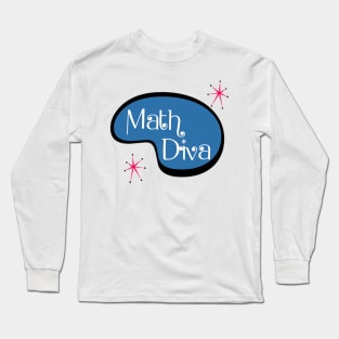 Math Diva! Long Sleeve T-Shirt